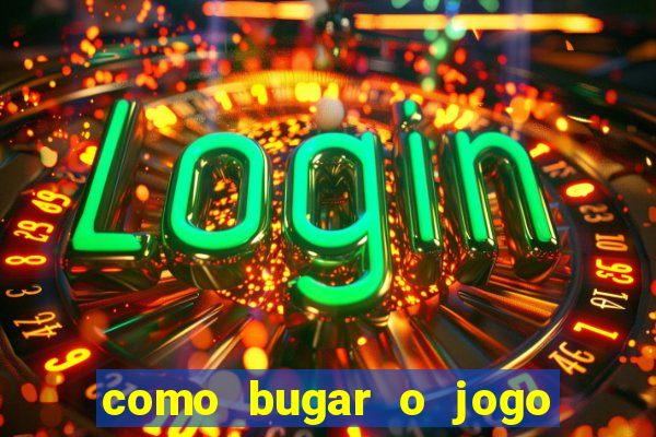 como bugar o jogo fortune tiger