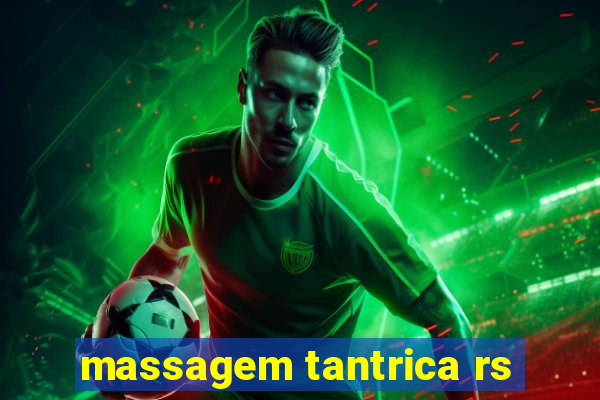 massagem tantrica rs