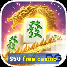 $50 free casino