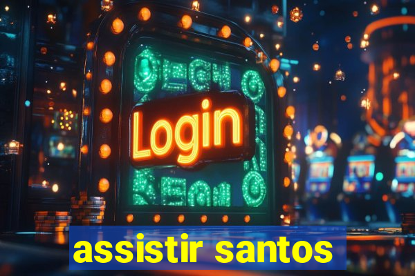 assistir santos