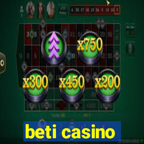 beti casino