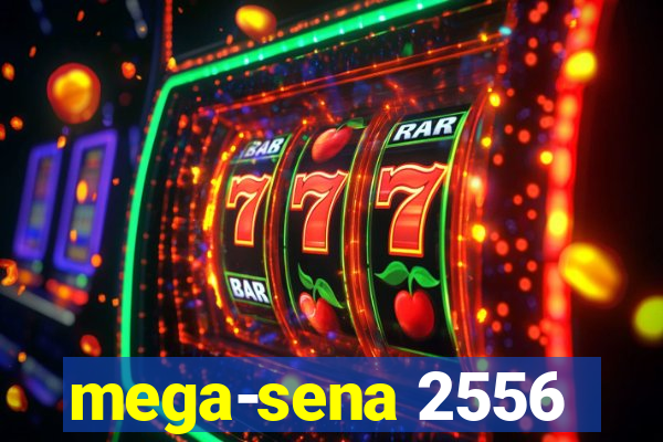 mega-sena 2556