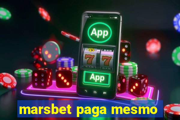 marsbet paga mesmo