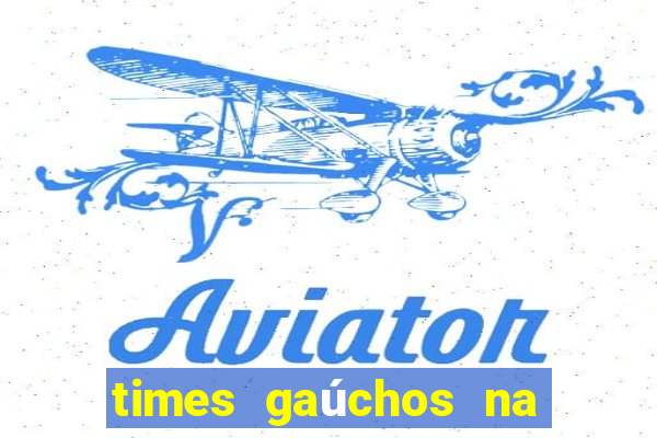 times gaúchos na série b 2024