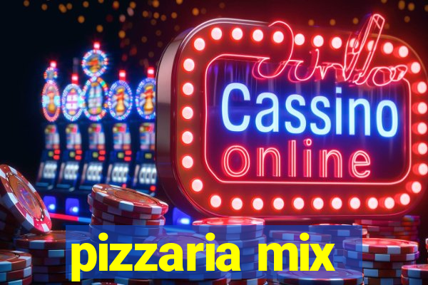 pizzaria mix