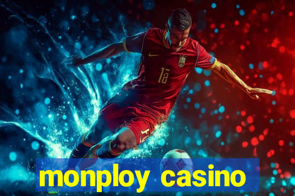 monploy casino