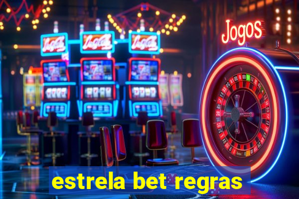 estrela bet regras