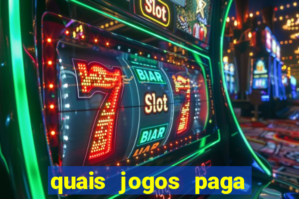 quais jogos paga dinheiro de verdade