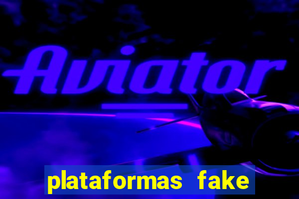 plataformas fake para brincar