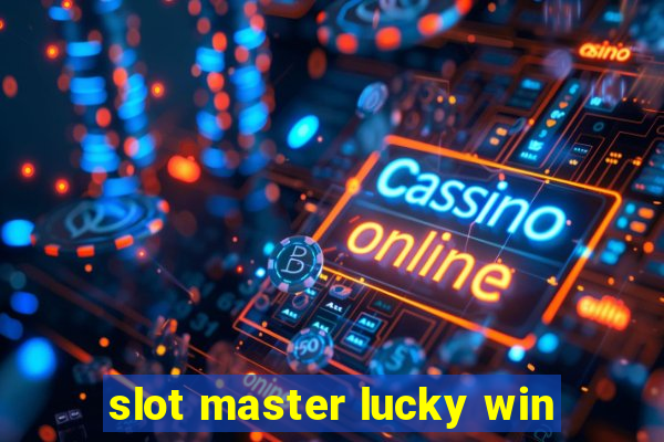 slot master lucky win