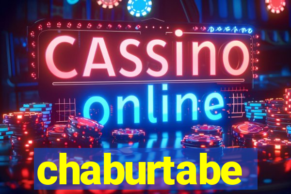 chaburtabe