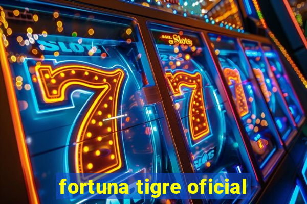 fortuna tigre oficial