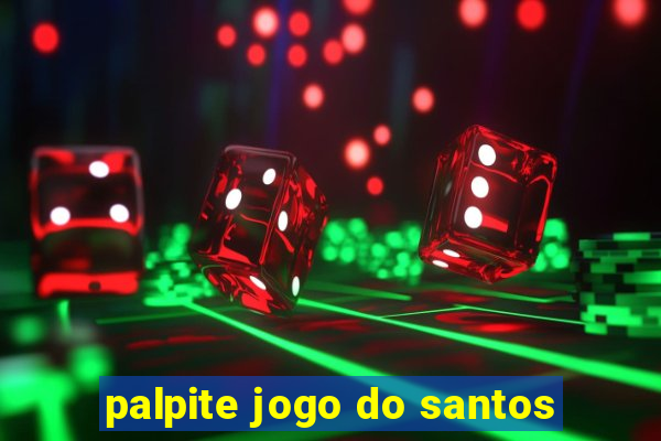 palpite jogo do santos