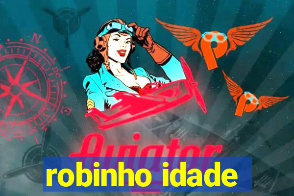 robinho idade