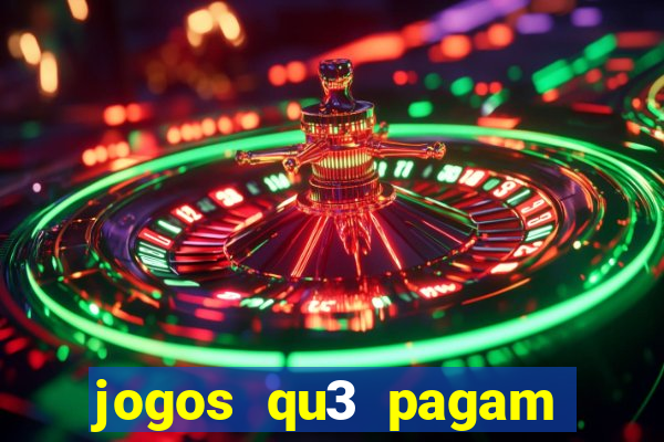 jogos qu3 pagam dinheiro de verdade