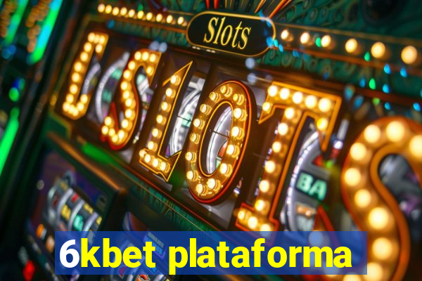 6kbet plataforma