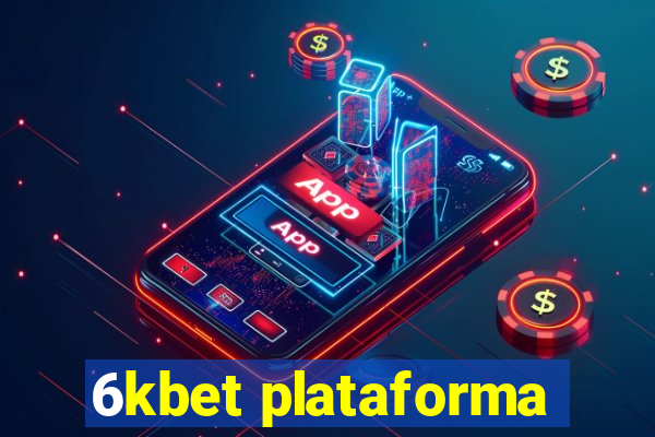 6kbet plataforma