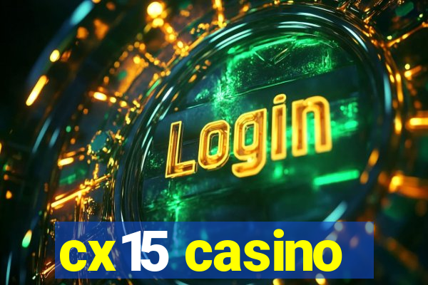 cx15 casino