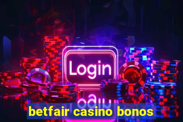 betfair casino bonos