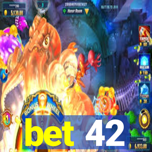 bet 42