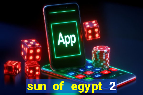 sun of egypt 2 slot demo