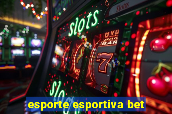 esporte esportiva bet