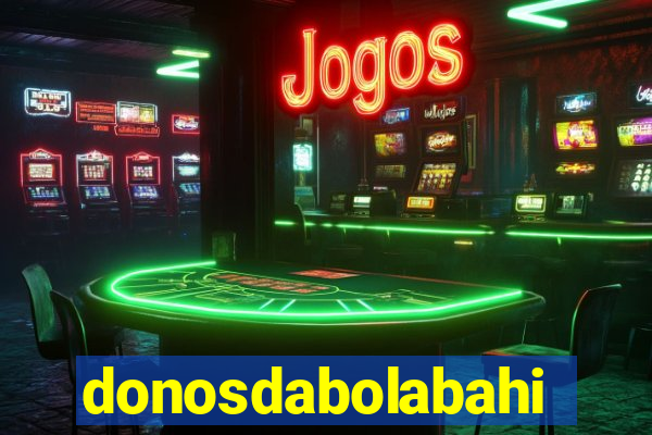 donosdabolabahia