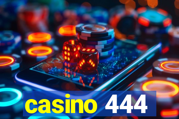 casino 444