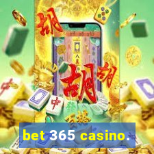 bet 365 casino.