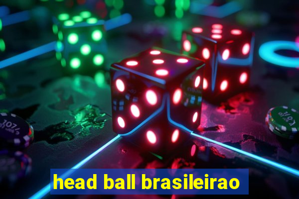 head ball brasileirao