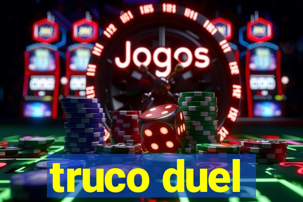 truco duel