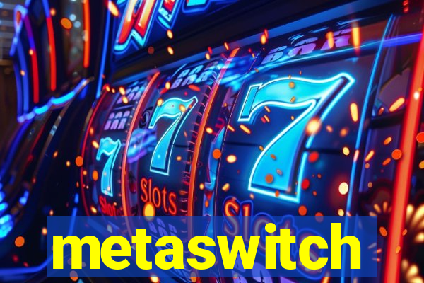 metaswitch