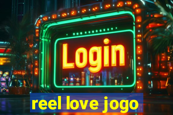 reel love jogo