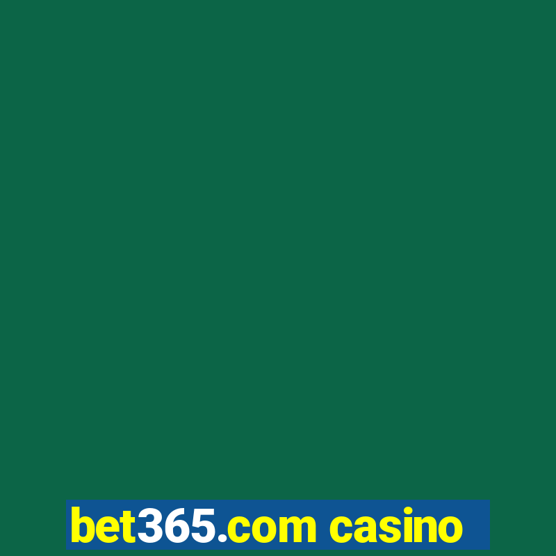 bet365.com casino