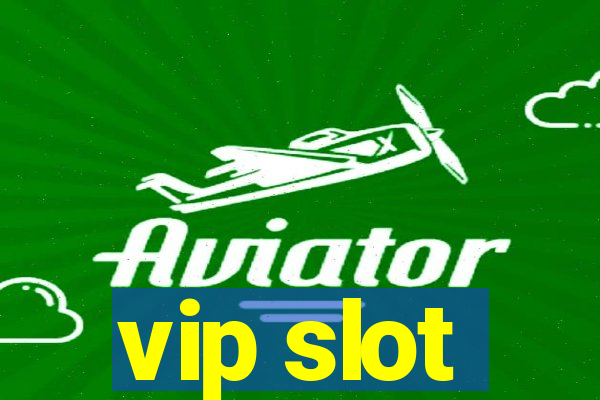 vip slot