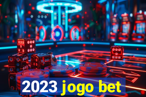 2023 jogo bet