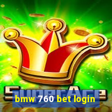 bmw 760 bet login