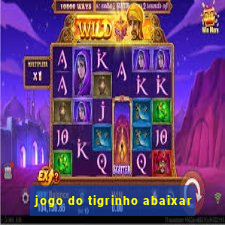 jogo do tigrinho abaixar