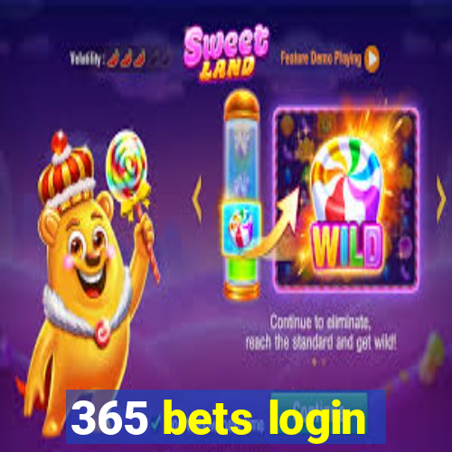 365 bets login