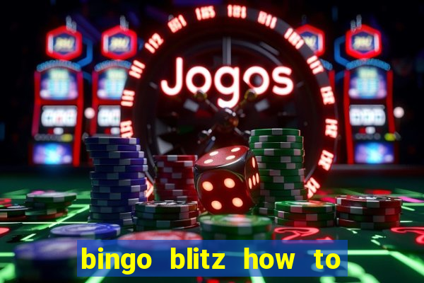 bingo blitz how to level up fast