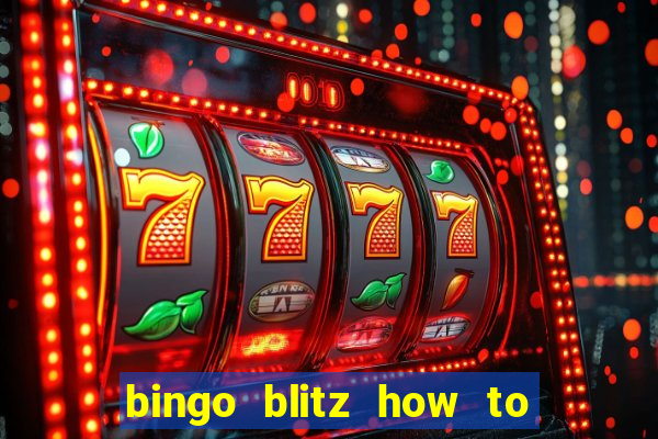 bingo blitz how to level up fast