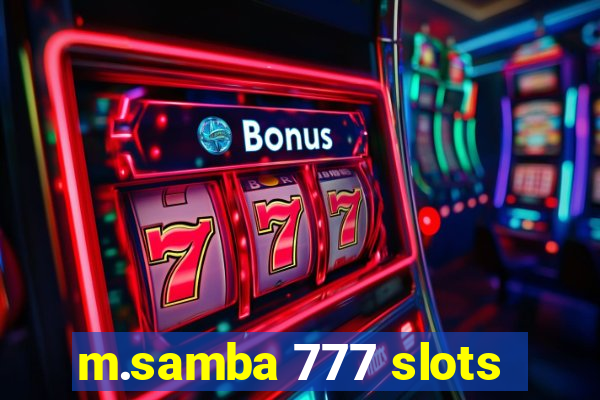 m.samba 777 slots