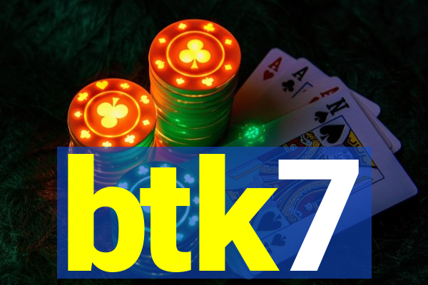 btk7