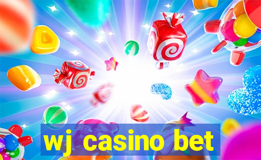 wj casino bet