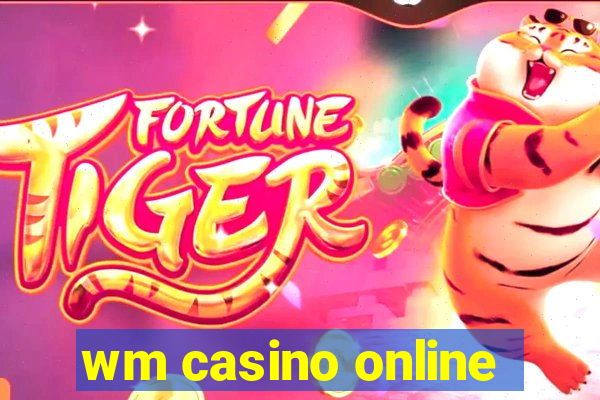 wm casino online