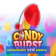 corinthians 2015 elenco