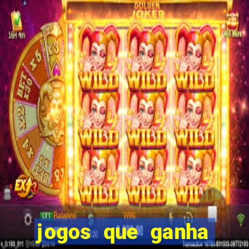 jogos que ganha dinheiro de verdade