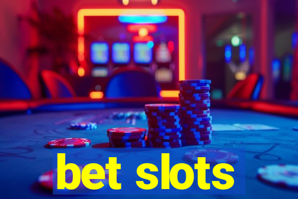 bet slots