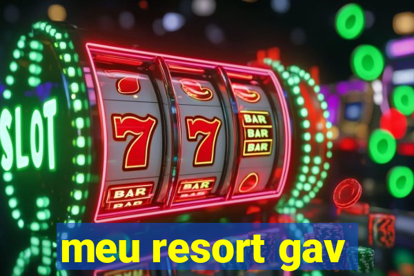 meu resort gav