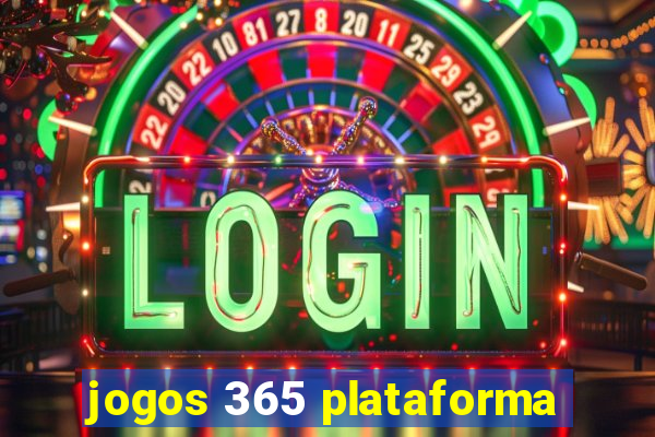 jogos 365 plataforma